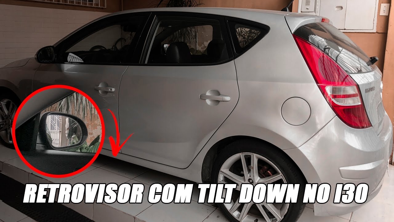RETROVISOR COM TILT DOWN I30 MODULO TURY | VALE A PENA?
