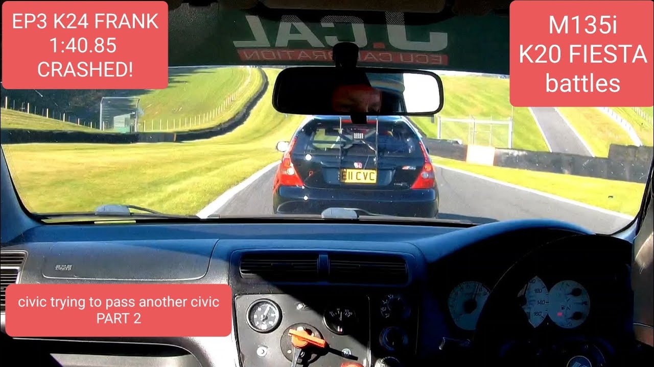 CRASHED MY CIVIC! Ep3 k24 Frank duel, K20 fiesta, M135i battles, Cadwell Park 12/10/25 AWESOME DAY!