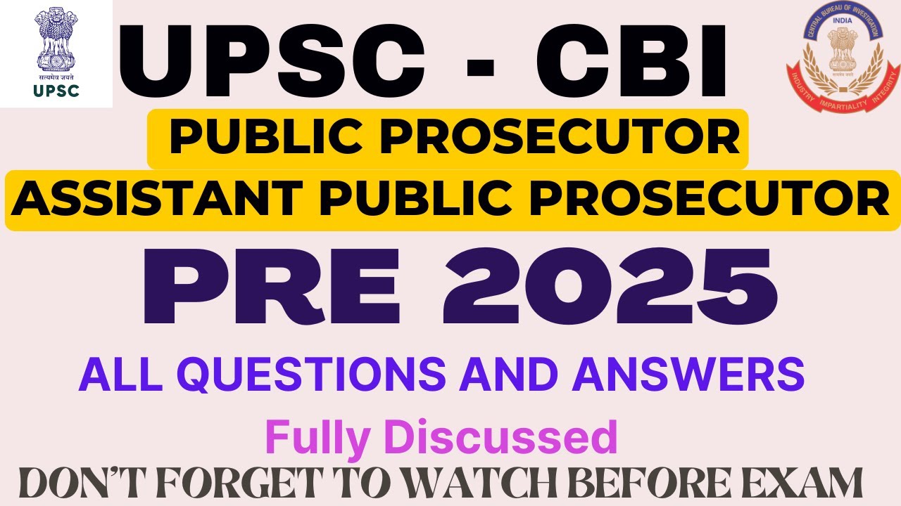 UPSC CBI - PP/APP 2025 - Prelims PAPER  - PUBLIC PROSECUTOR - Fully Discussed