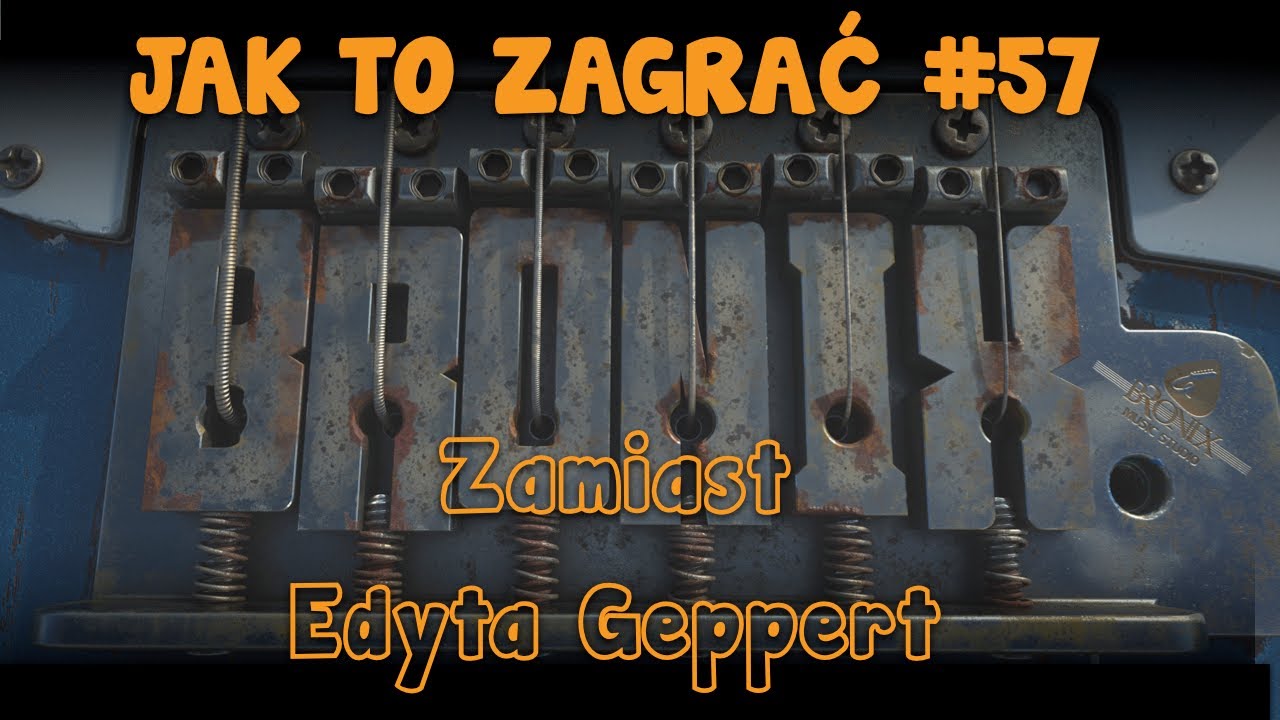 Zamiast - Edyta Geppert - jak to zagrać?
