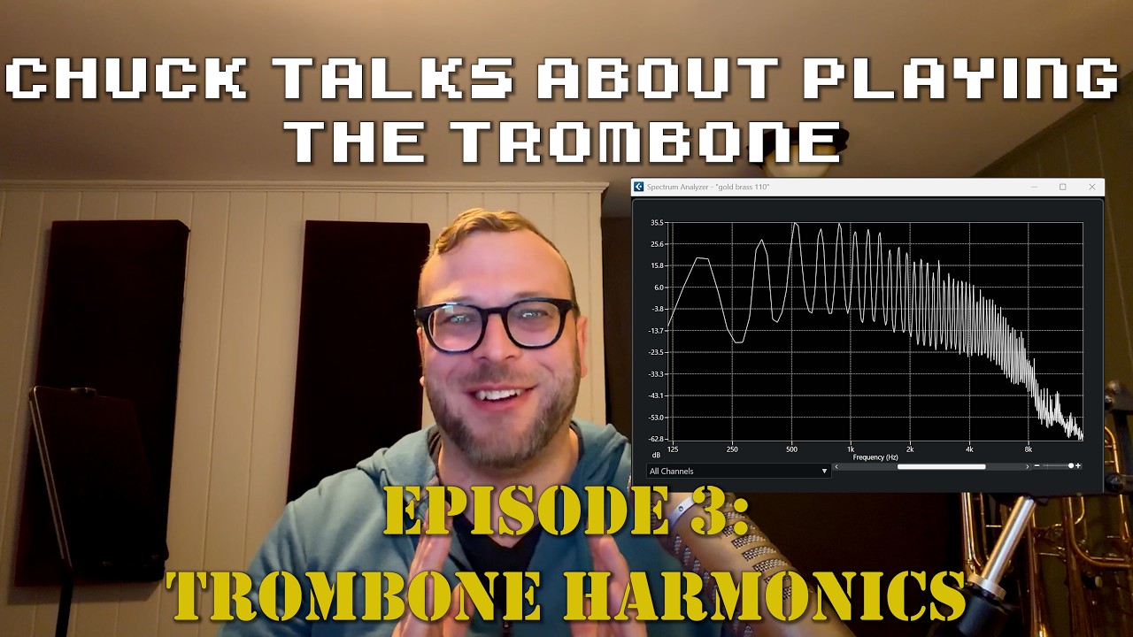 Chuck Talks About Trombone: Episode 3