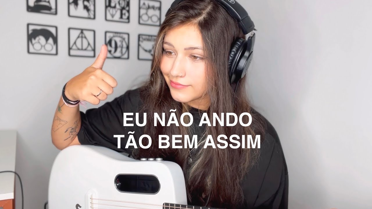 Eu Não Ando Tão Bem Assim (autoral)