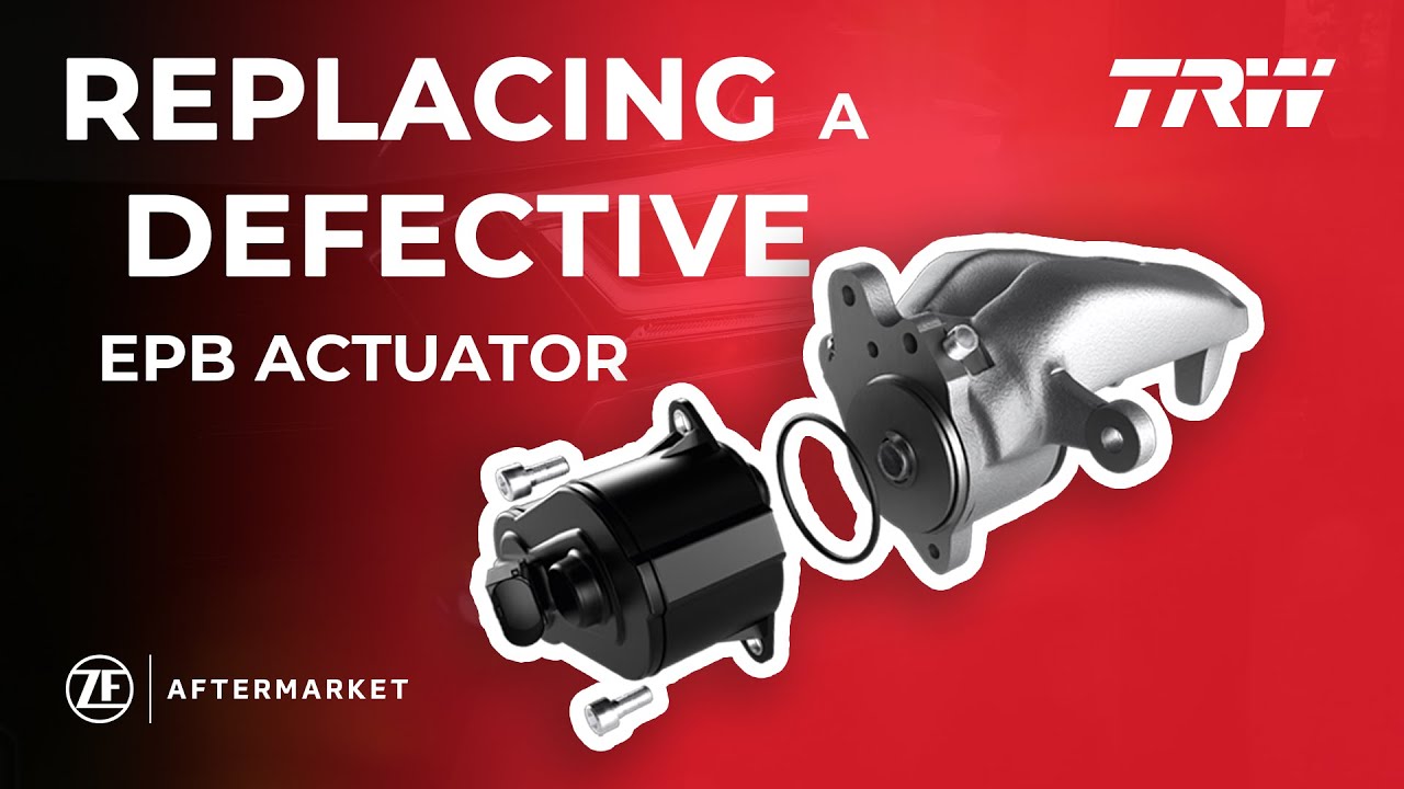 How to replace a defective electric parking brake actuator – TRW EPB Actuator Repair Kit