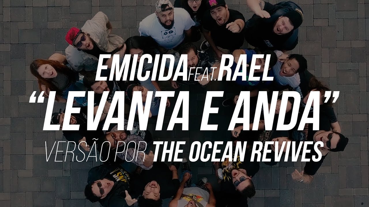 Emicida - Levanta e Anda (Feat. Rael) | Vers&atilde;o por The Ocean Revives
