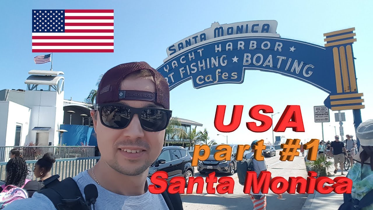 USA - Первый день в Los Angeles. Прогулка по Santa Monica (Part #1)