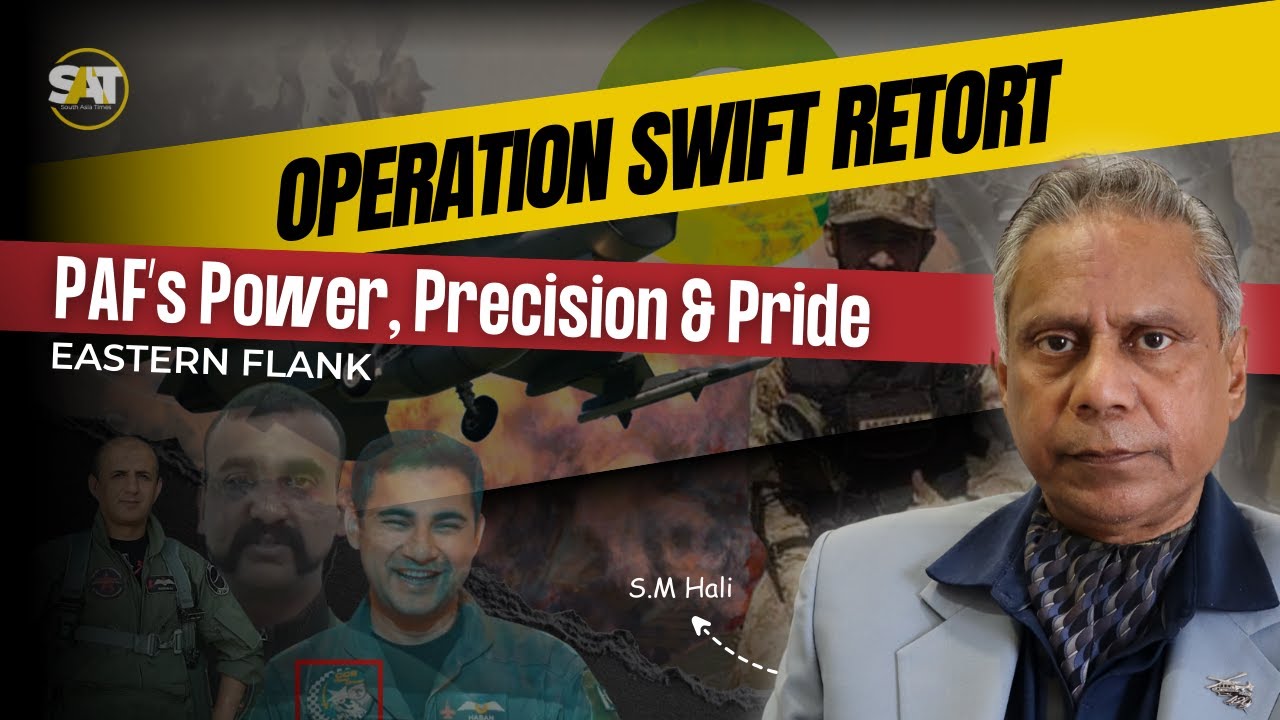 Operation Swift Retort: How PAF Dominated the Skies | Ft S M Hali