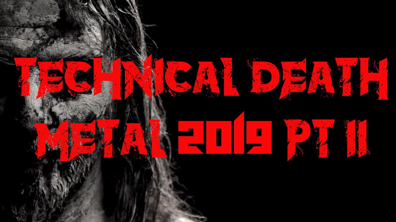 Technical Death Metal 2019 PT2