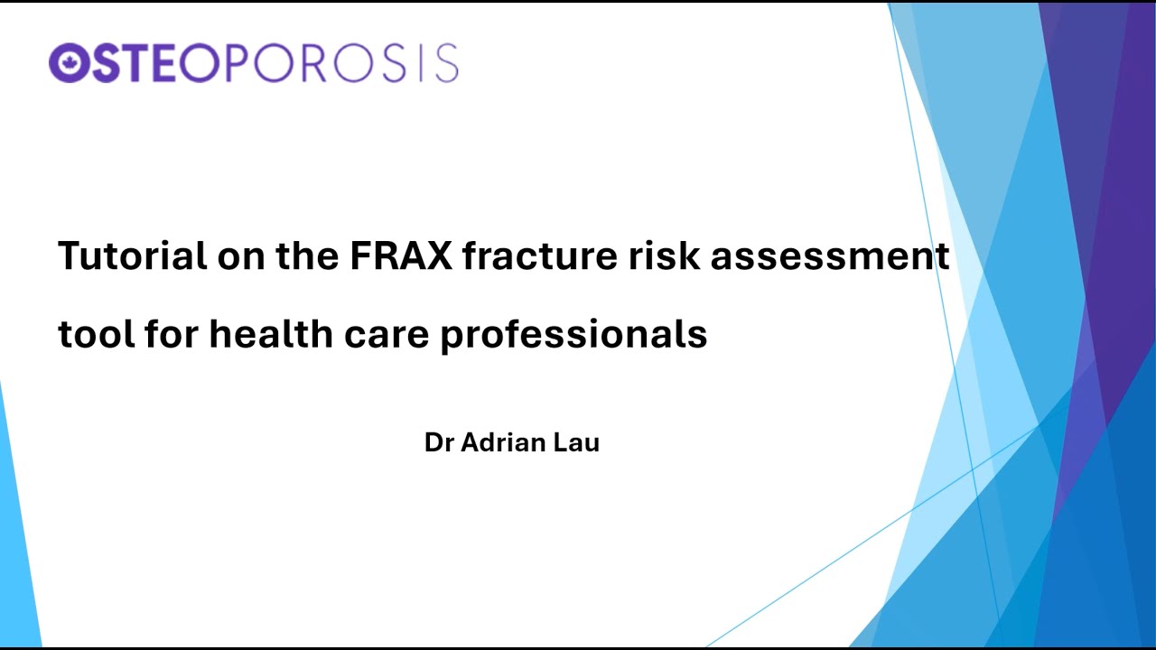 Tutorial on the FRAX fracture risk assessment tool for healthcare professionals