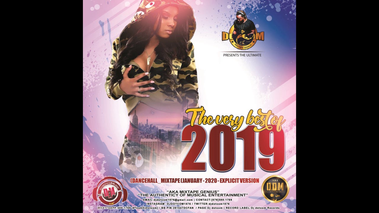 DJ DOTCOM PRESENTS THE VERY BEST OF 2019 DANCEHALL MIXTAPE CLEAN VERSION EXTENDED VERSION