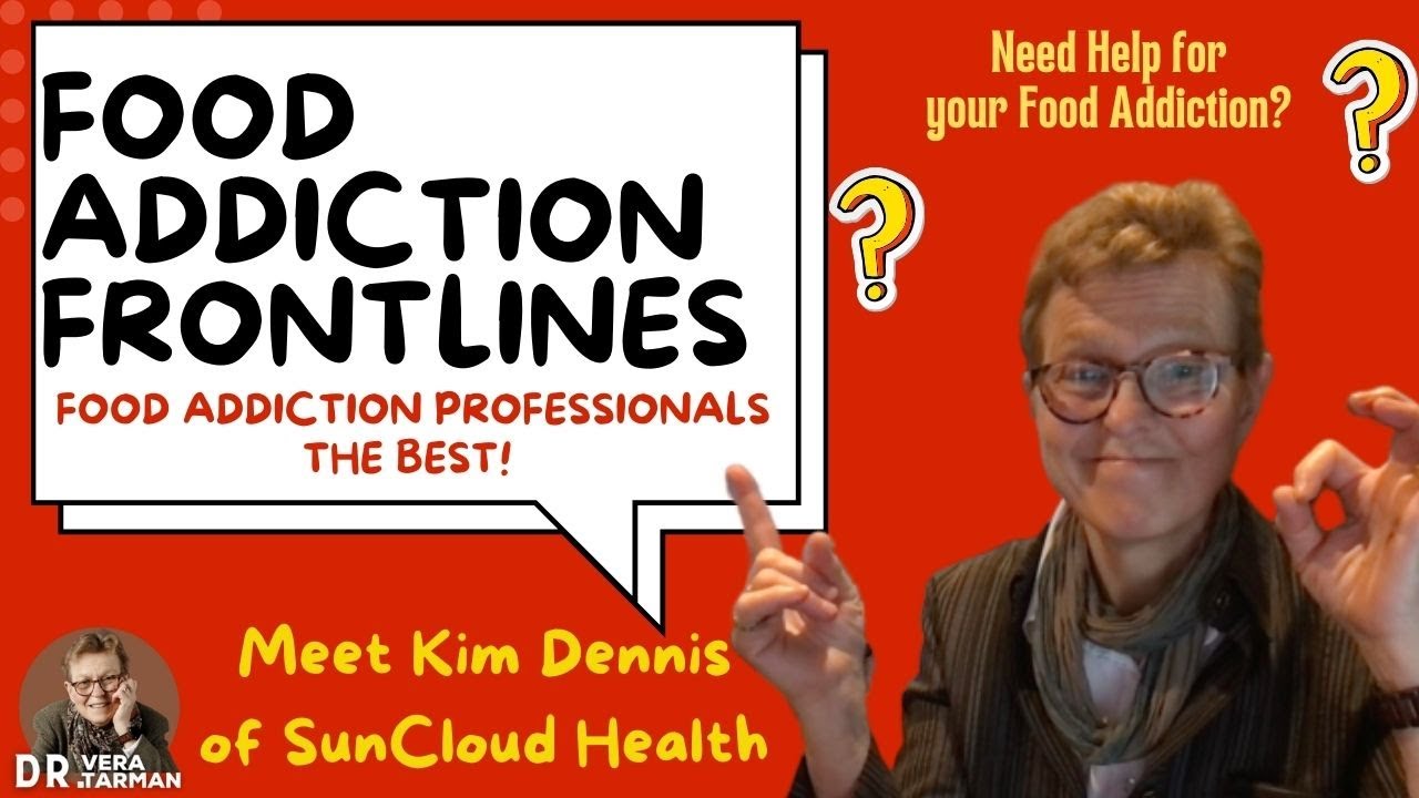 Food Addiction Frontlines: Spotlight on Dr Kim Dennis of SunCloud Health, 2025