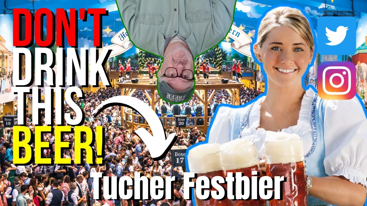 DON'T DRINK THIS BEER!...Tucher Festbier