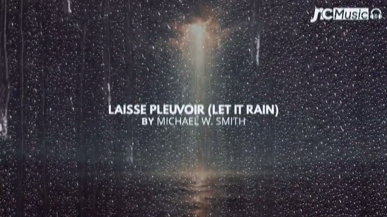Laisse Pleuvoir (Let It Rain) | Jnc Music