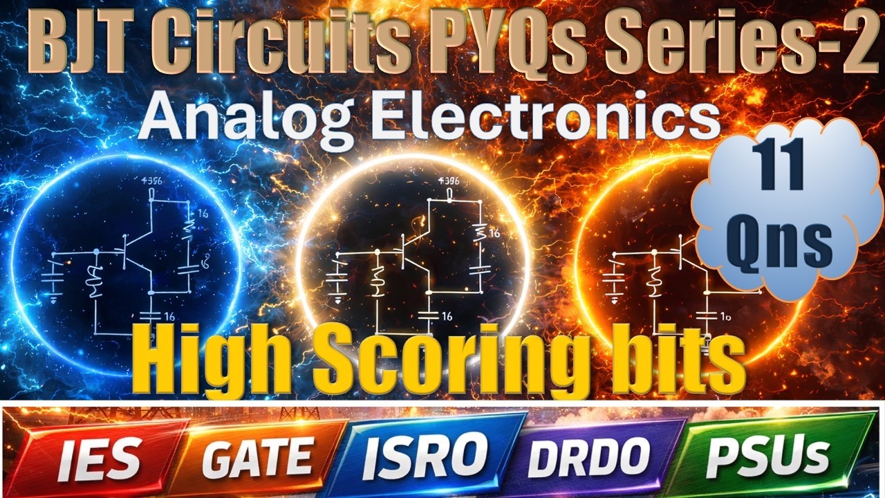 L-2: BJT Circuits PYQs | Analog Electronics | UPSC IES, GATE, ISRO, DRDO and PSUs