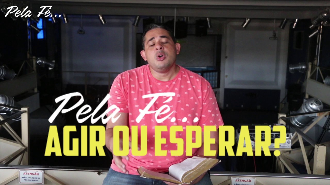 Pela F&eacute;... Agir ou Esperar?