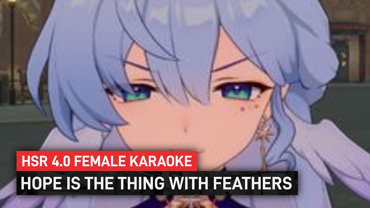 Hope is The Thing With Feathers - Female Karaoke | Honkai Star Rail 4.0 Planarcadia