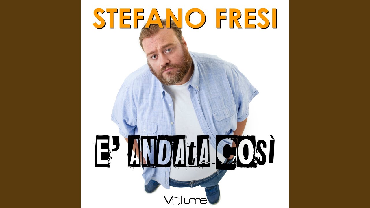 E'andata così