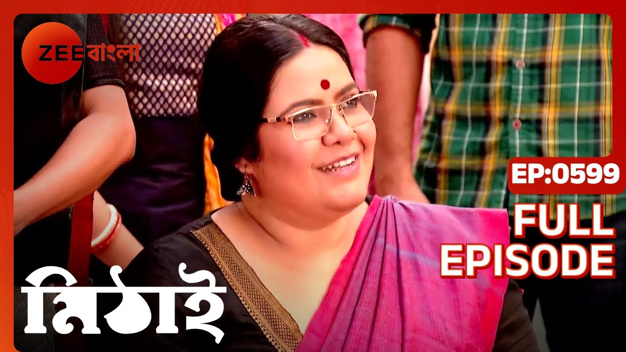 Mithai - Full Ep - 599 - mithai, sid, torsha, siddhart h - Zee Bangla