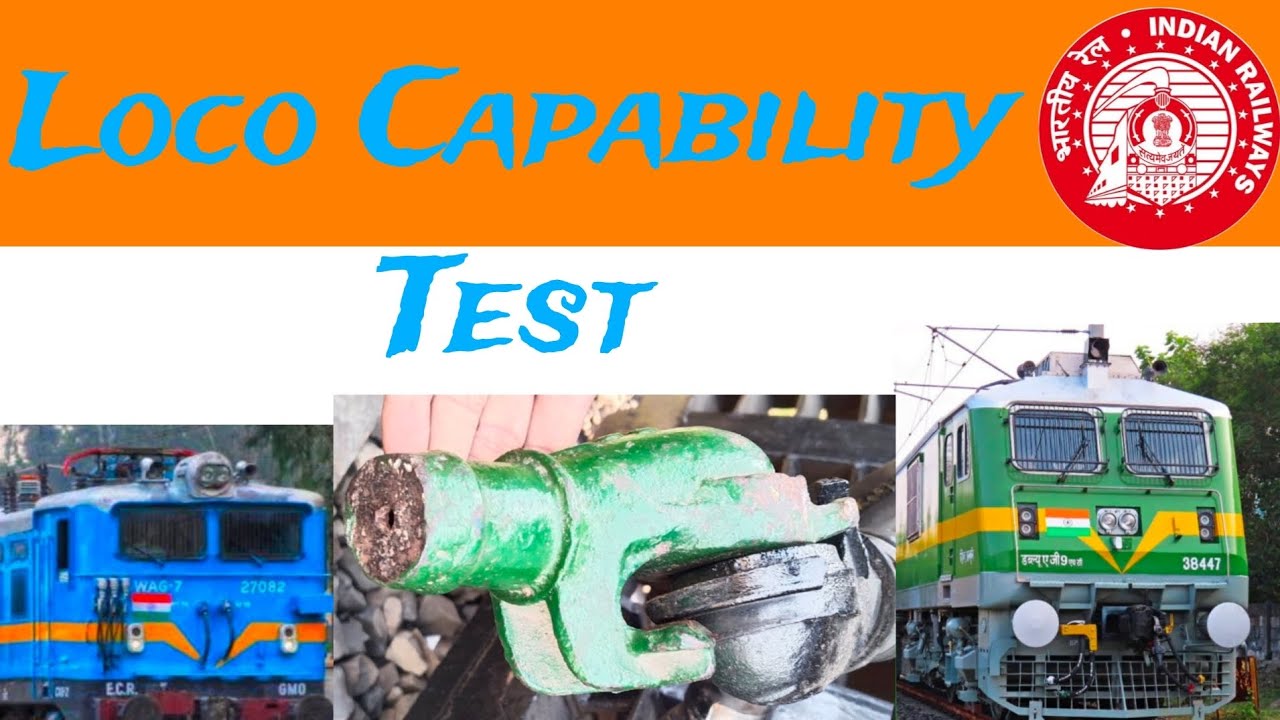 Locomotive Capability Test (C&W) Staff and loco pilot etc staff