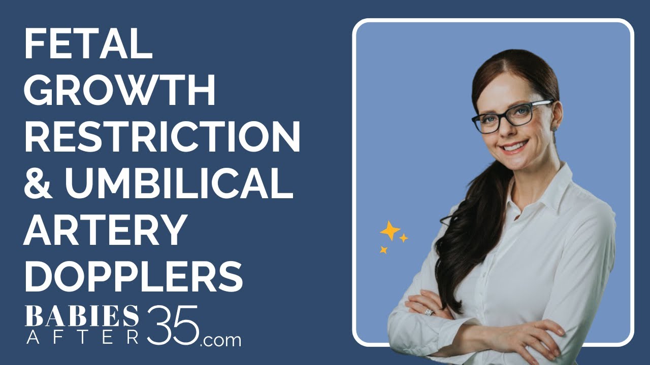 Info on fetal growth restriction and umbilical artery dopplers!