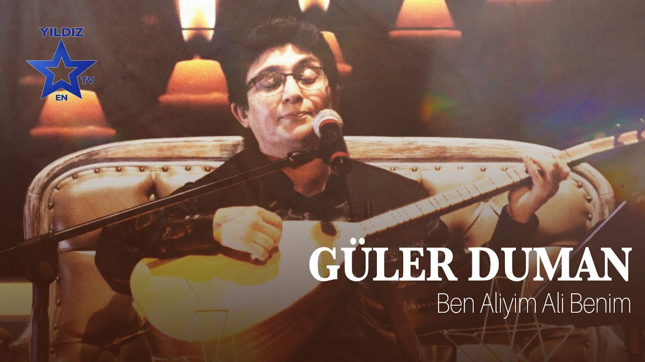 Güler Duman - Ben Aliyim Ali Benim