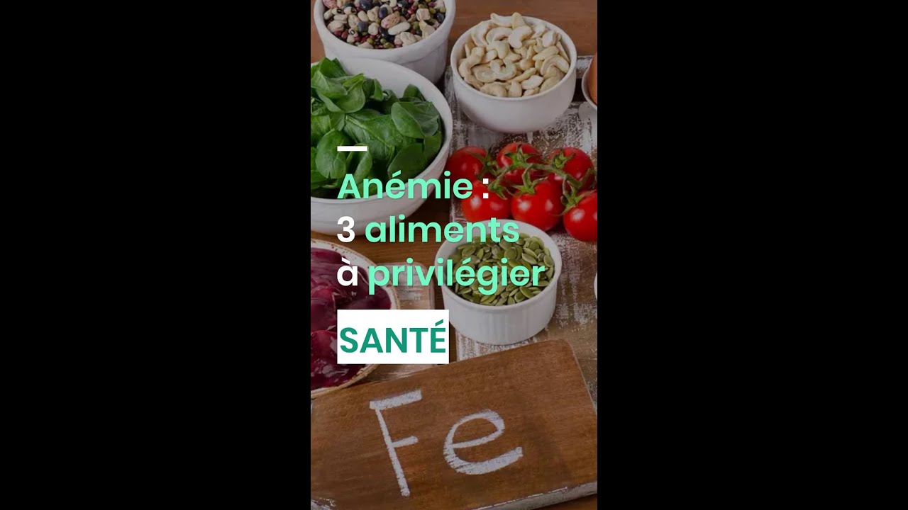 Anémie : 3 aliments à privilégier