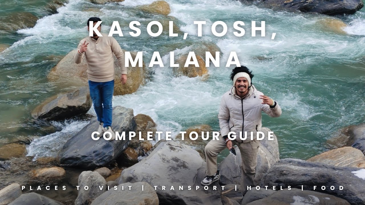 KASOL, TOSH & MALANA Trip in 2026 || Himachal Pradesh 🍁