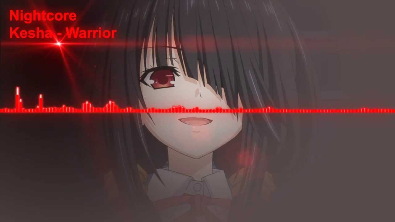 Nightcore- Kesha-Warrior