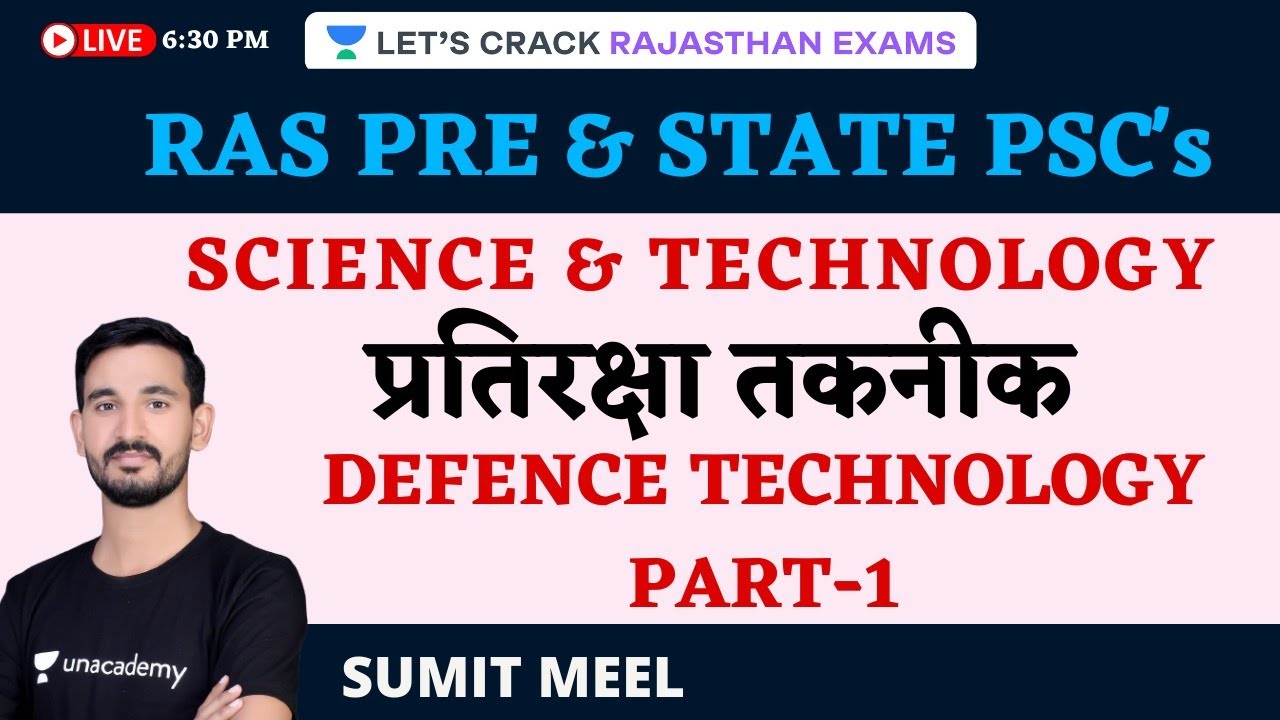 Defence Technology | Part-1 | Science & Technology | RAS Pre & State PSCs | Sumit Meel