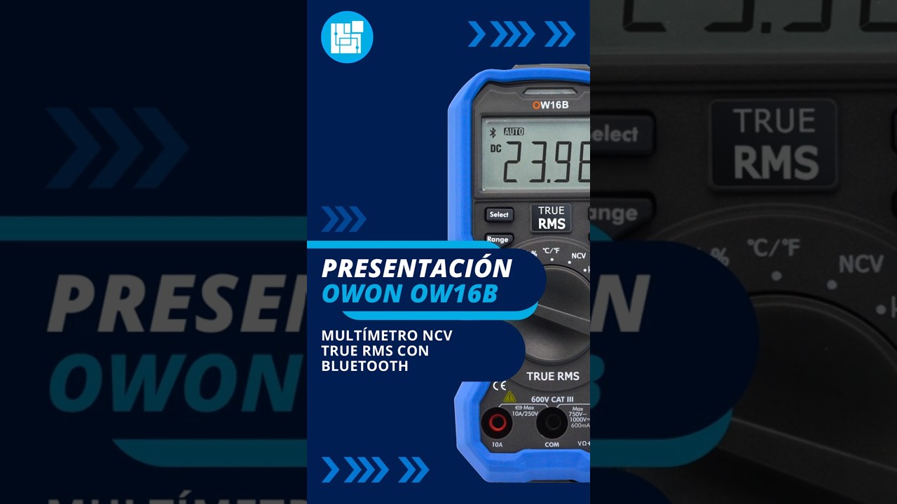 Presentaci&oacute;n #Owon OW16B | Mult&iacute;metro NCV True RMS con Bluetooth