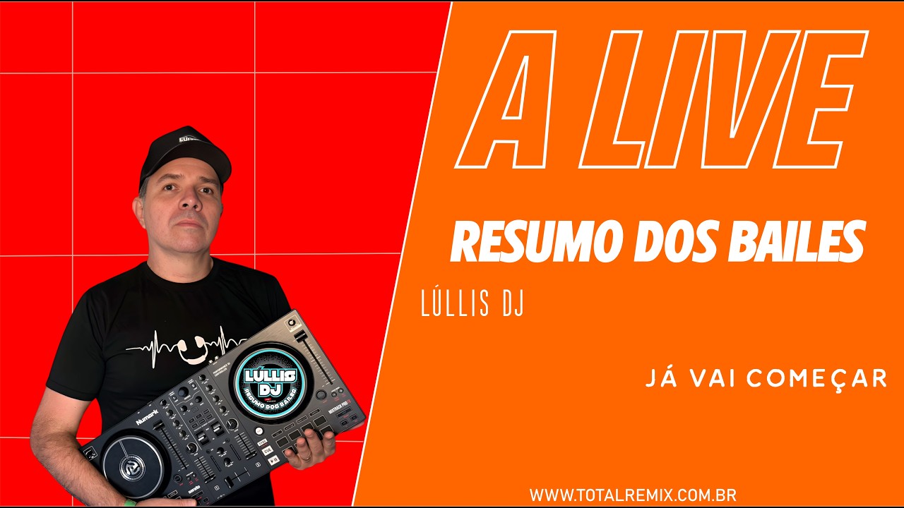 PROGRAMA RESUMO DOS BAILES - LÚLLIS DJ - RJ. - 17/03/26