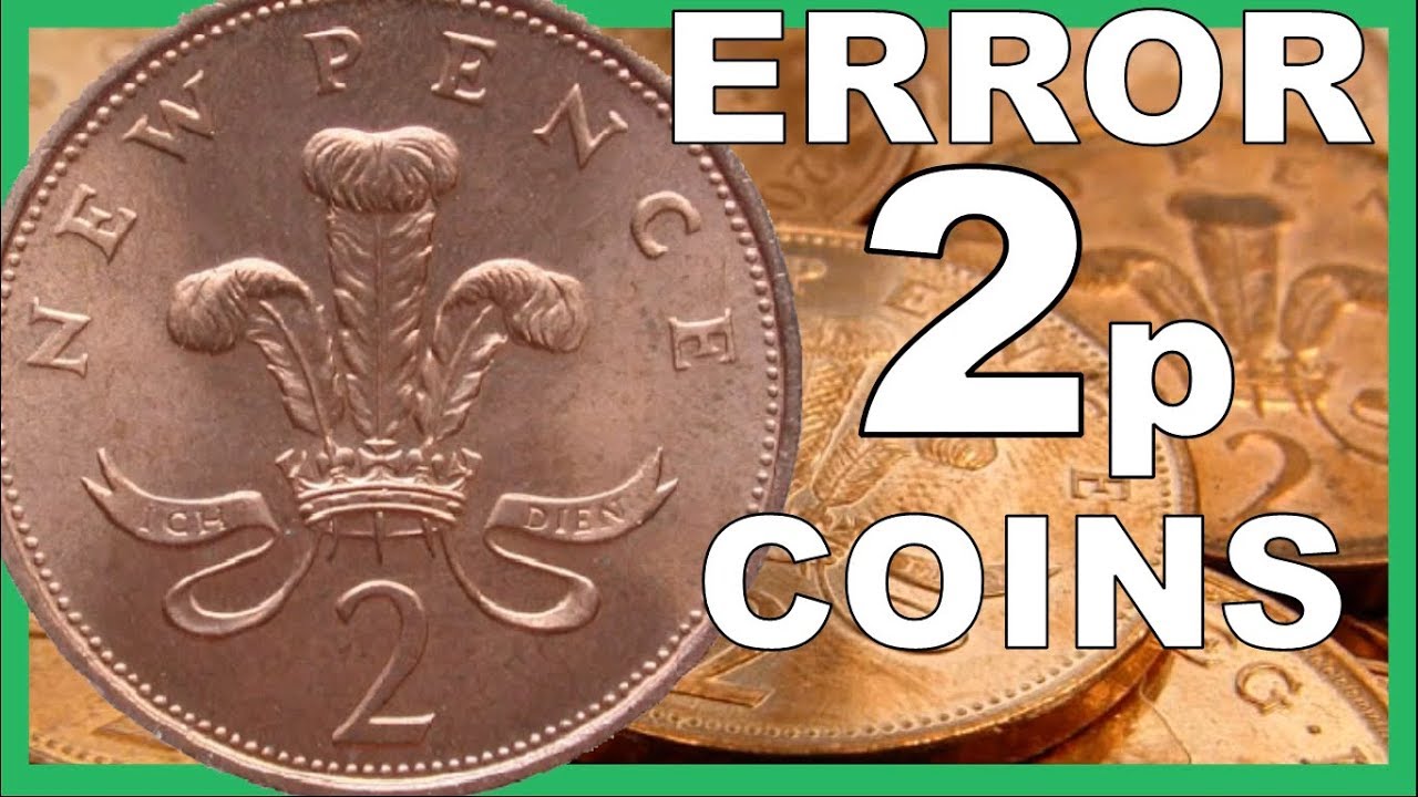 2p ERROR COINS TO LOOK FOR IN CIRCULATION WORTH &pound;&pound;&pound;&pound;'s || 2018 VIDEO