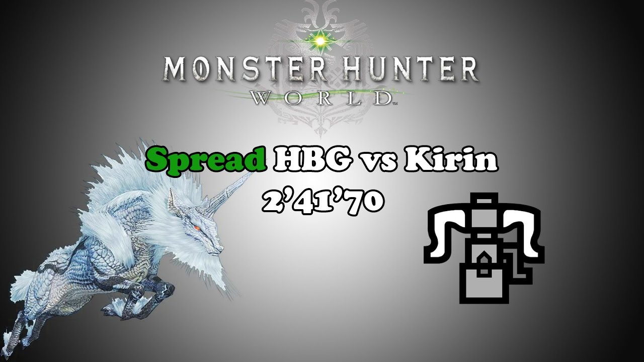 [MHW] Spread HBG vs Kirin - 2'41'70