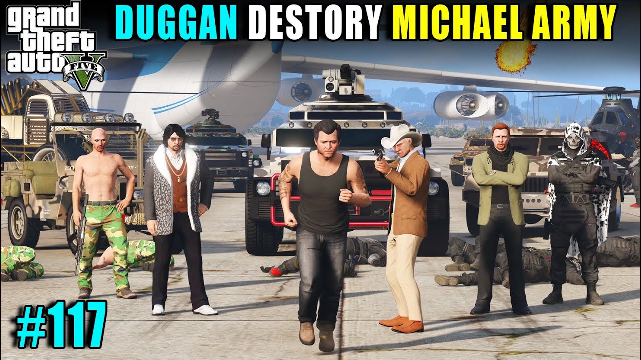 DUGGAN BOSS DESTORYED MICHAEL ARMY | GTA 5 GAMEPLAY #117