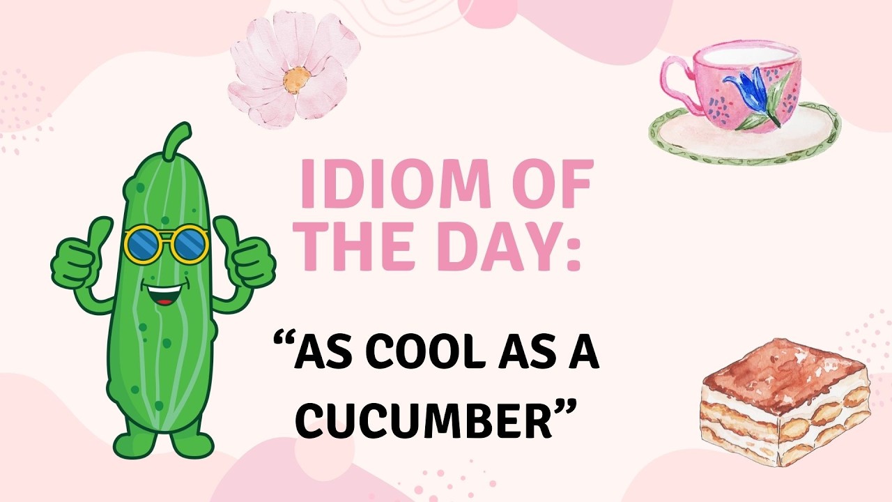 As Cool as a Cucumber 🥒 Funny English Idiom Explained | One Quote a Day