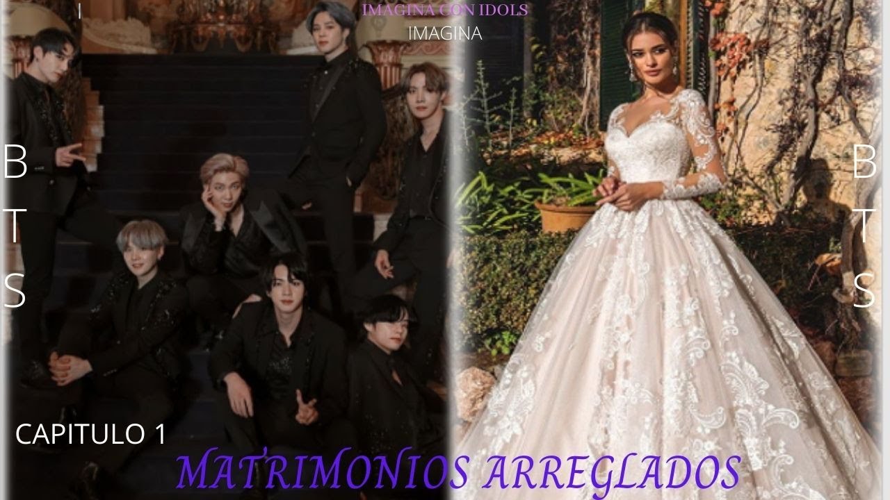 Imagina con Bts Matrimonios Arreglados CAP 1 