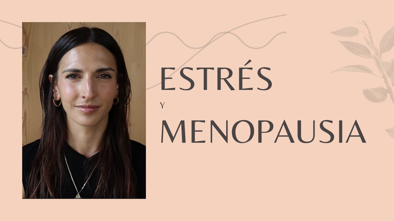 Estrés y Menopausia