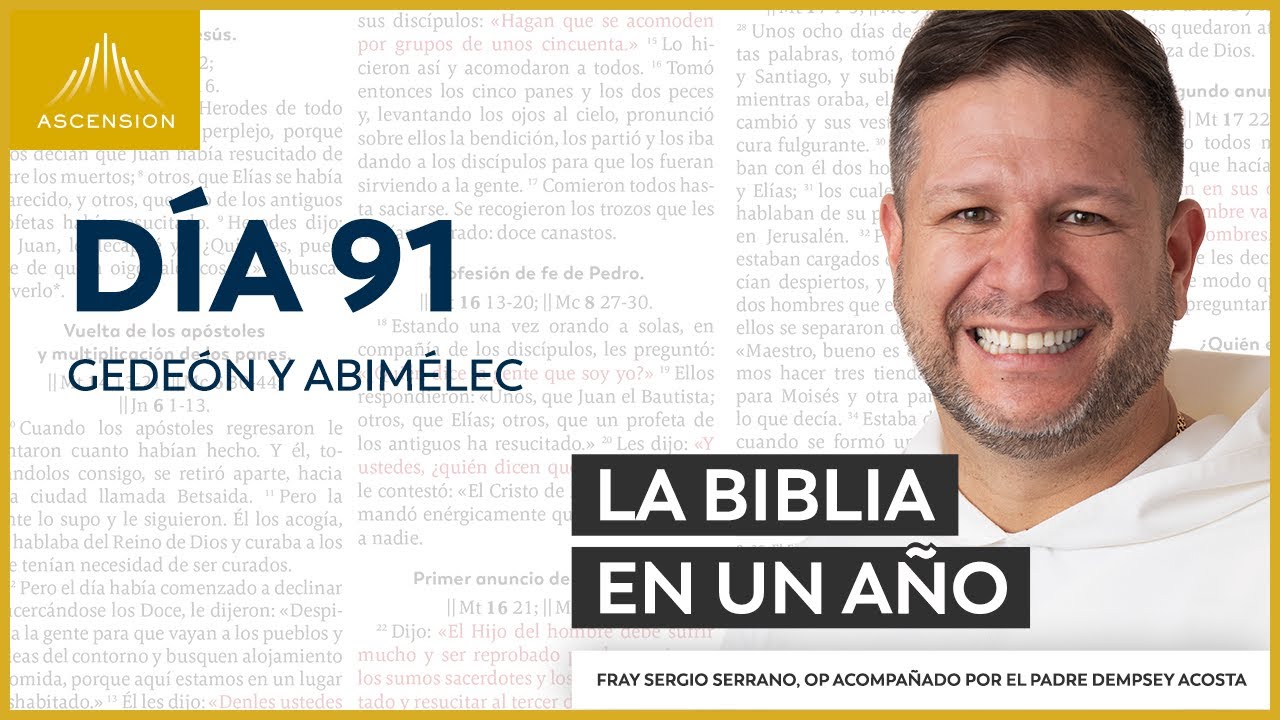 D&iacute;a 91: Gede&oacute;n y Abim&eacute;lec &mdash; La Biblia en un A&ntilde;o (con Fray Sergio Serrano, OP)