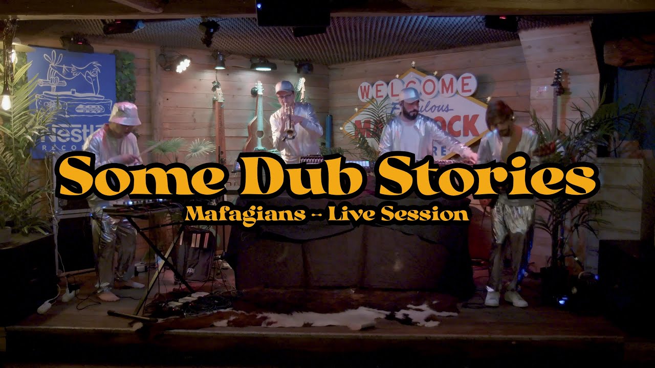 Some Dub Stories -  Mafagians -  LIVE SESSION