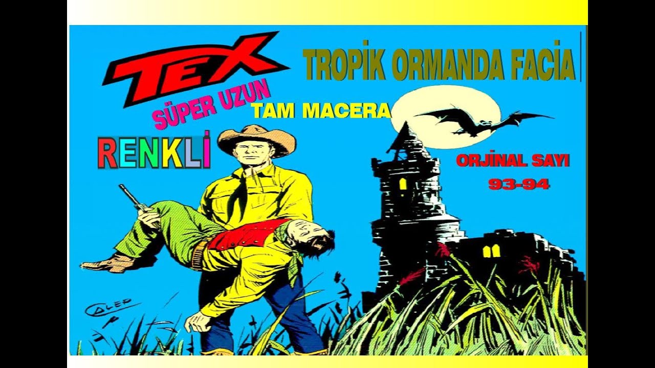 TEX (TROPİK ORMANDA FACİA ) RENKLİ UZUN TAM MACERA SAYI 93-94