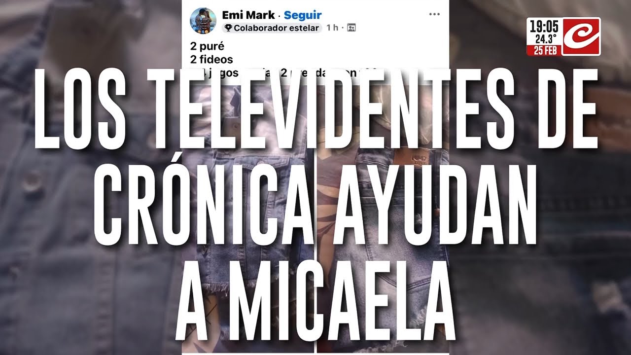 Los televidentes de Crónica ayudan a Micaela