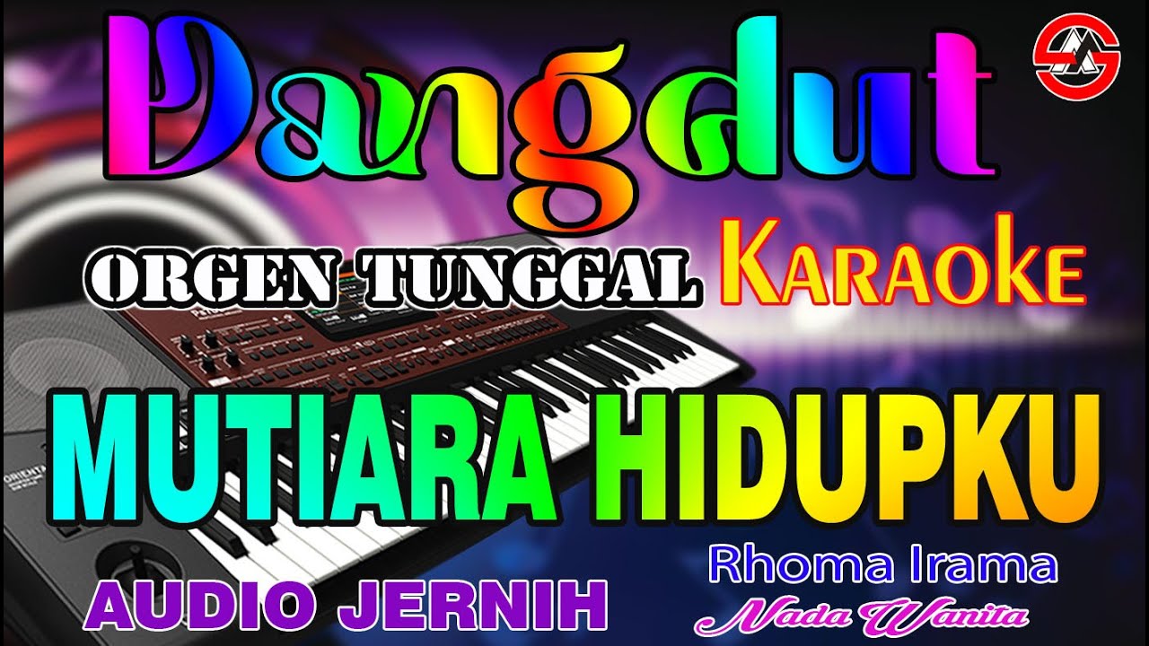 Mutiara Hidupku - Karaoke (Nada Wanita) Rhoma Irama || Dangdut Orgen Tunggal - Audio Jernih