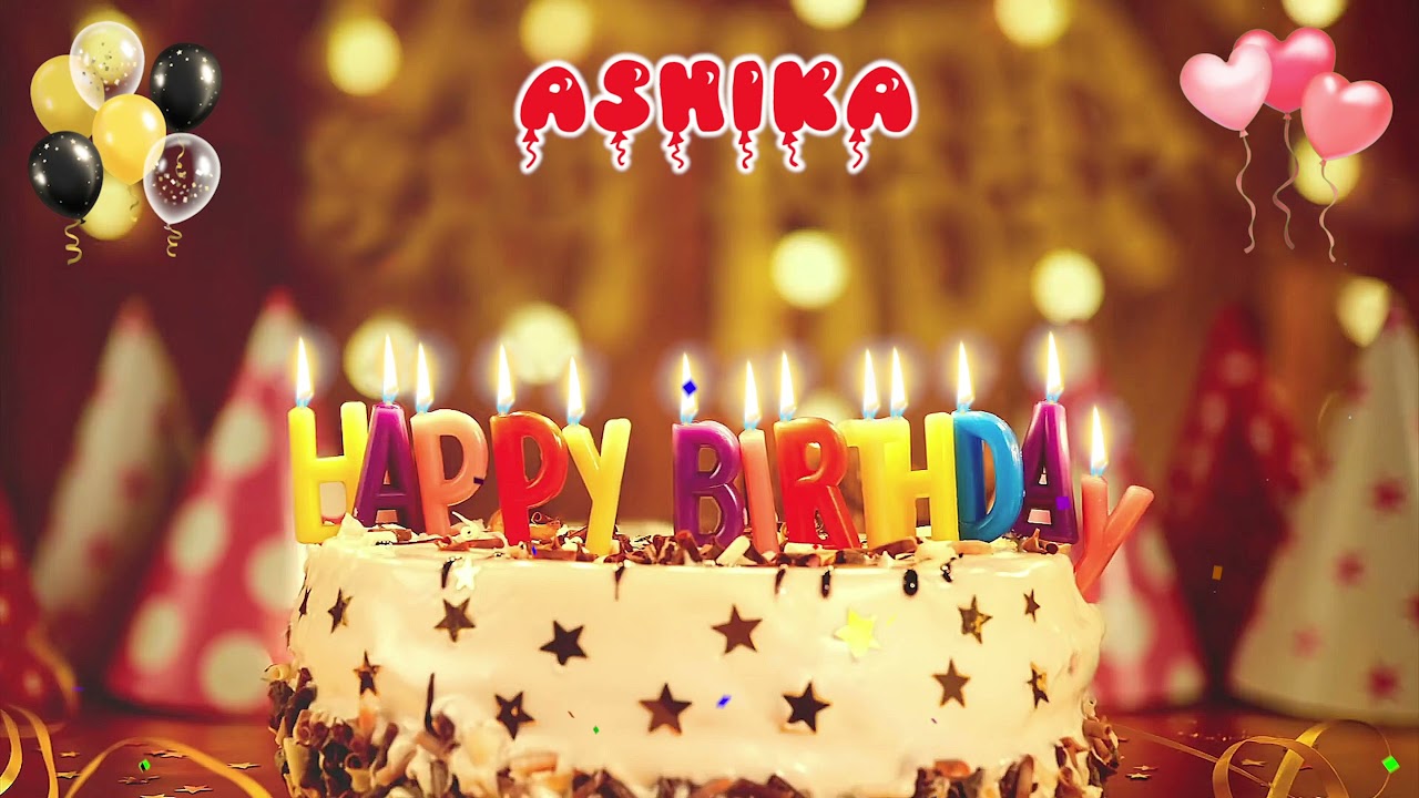 ASHIKA Happy Birthday Song &ndash; Happy Birthday to You