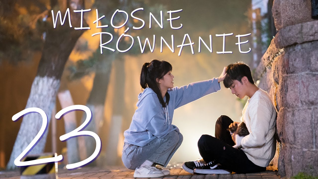 【PL】Miłosne Równanie | Love Formula - odcinek 23