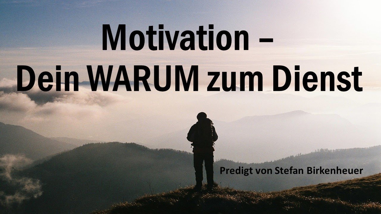 Motivation - Dein Warum zum Dienst