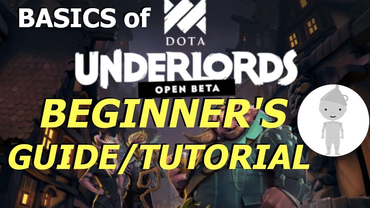 Beginner's Guide and Tutorial to Dota Underlords | Updated for the 