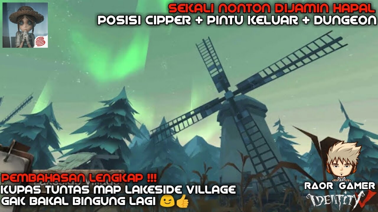 KUPAS TUNTAS MAP LAKESIDE VILLAGE || AUTO HAPAL POSISI CIPPER + DUNGEON || IDENTITY V INDONESIA