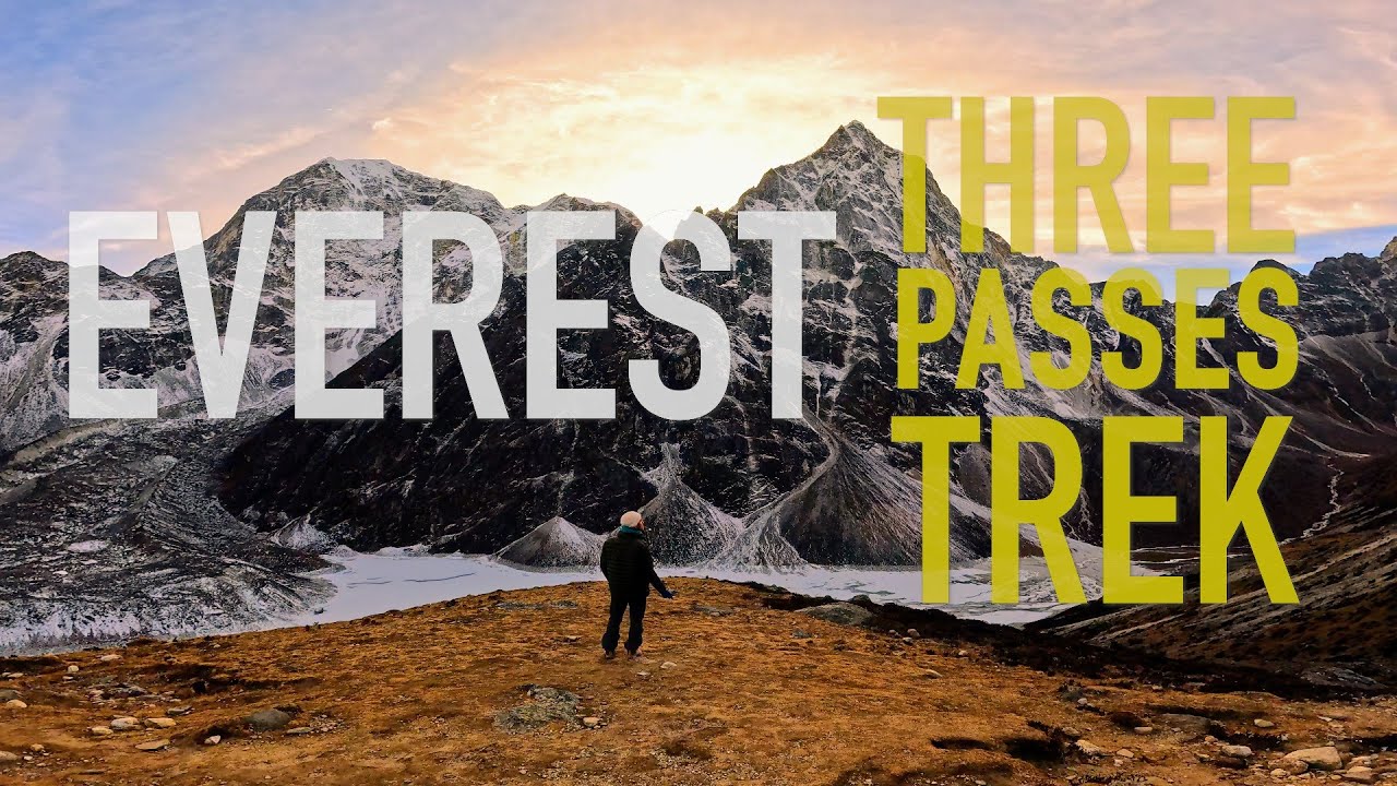 ЭВЕРЕСТ. ТРИ ПЕРЕВАЛА  / EVEREST. THREE PASSES TREK