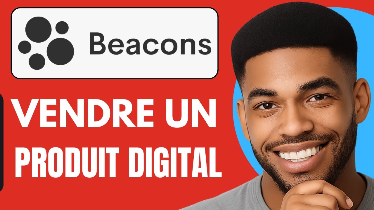 Comment Vendre Un Produit Digital Sur Beacon AI (En 2025)