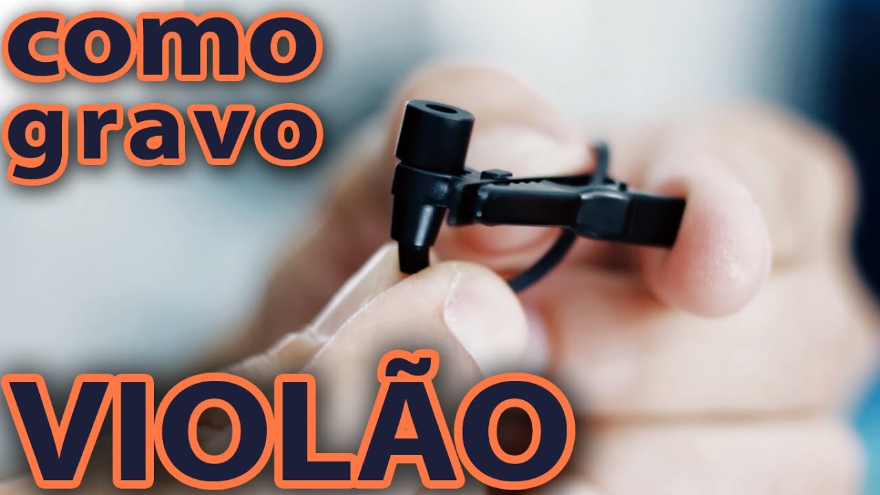 Como gravo o viol&atilde;o?