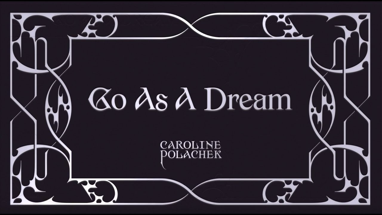 Caroline Polachek - Go As a Dream (Lyric Booklet)